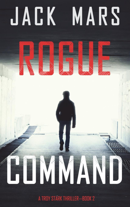 Buch Rogue Command (A Troy Stark Thriller-Book #2) 