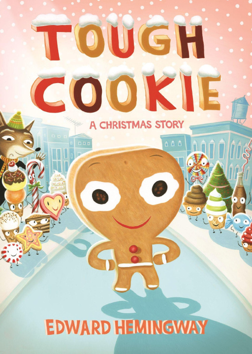 Kniha Tough Cookie: A Christmas Story Edward Hemingway