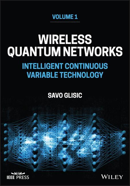 Książka Wireless Quantum Networks, Volume 1: Intelligent Continuous Variable Technology 