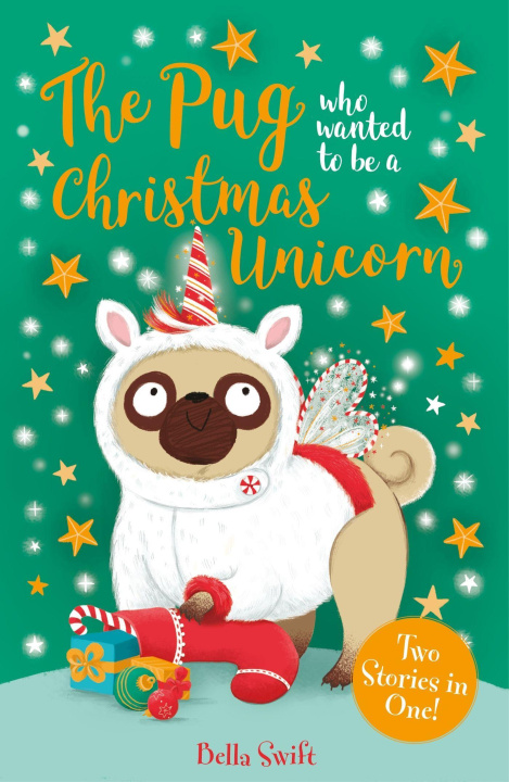 Книга The Pug Who Wanted to be a Christmas Unicorn 