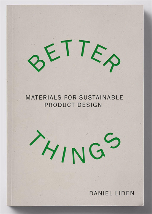 Carte Better Things: Materials for Sustainable Product Design 