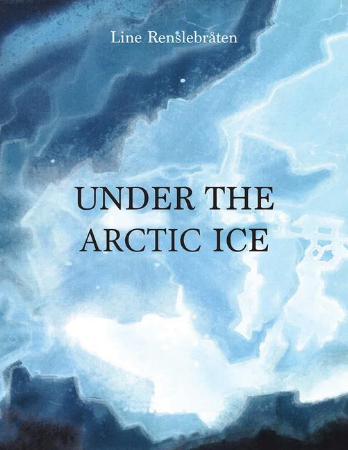 Libro Under the Arctic Ice Tara Chace