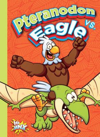 Knjiga Pteranodon vs. Eagle 