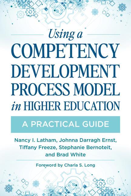 Book Using a Competency Development Process Model in Higher Education: A Practical Guide Johnna Darragh Ernst