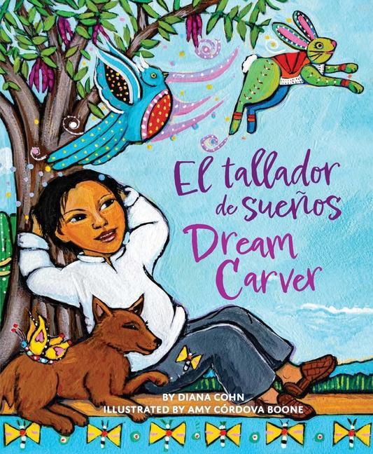 Kniha Dream Carver / El Tallador de Sue?os Amy Córdova Boone