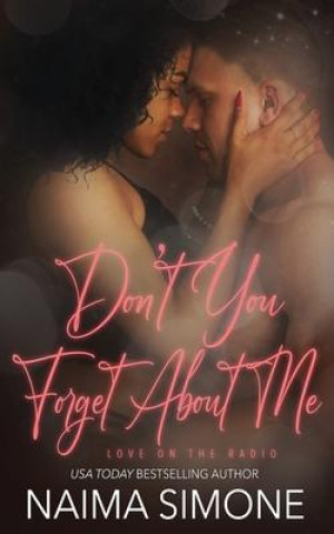 Knjiga Don't You Forget About Me Naima Simone