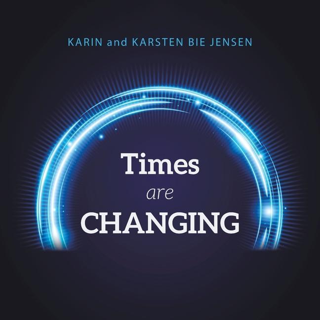 Kniha Times Are Changing Karsten Bie Jensen