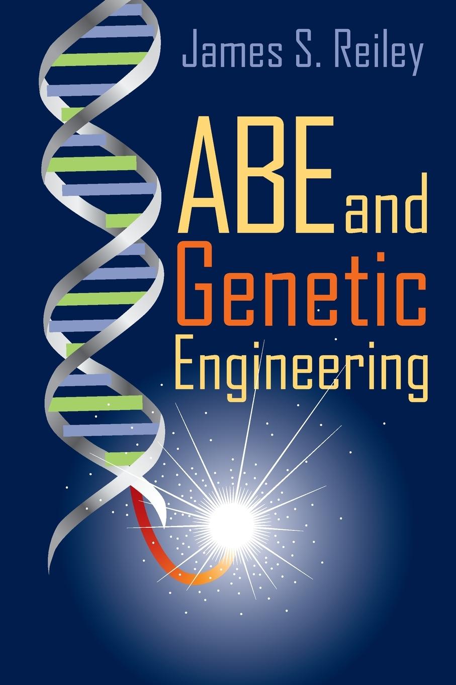Kniha Abe and Genetic Engineering James S. Reiley