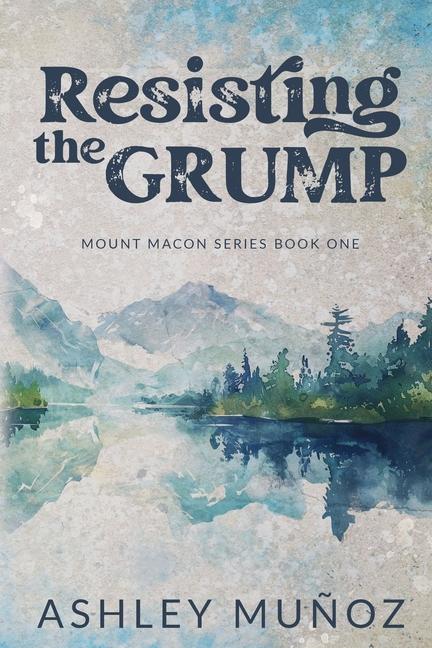 Book Resisting the Grump Ashley Munoz