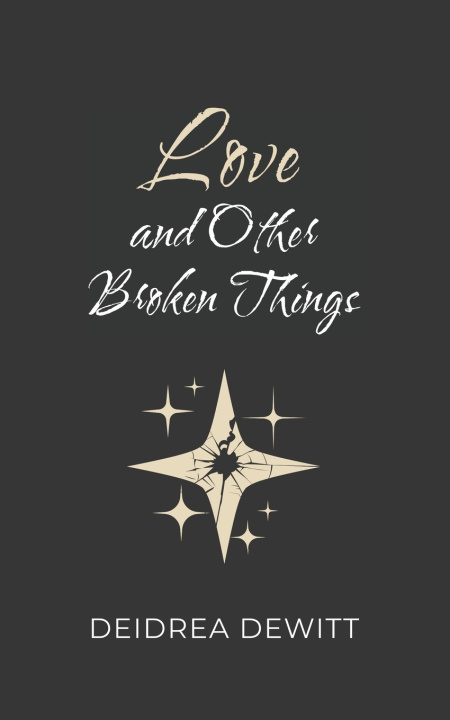 Boek Love and Other Broken Things Deidrea DeWitt
