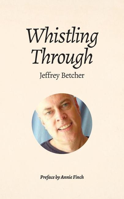 Buch Whistling Through Jeffrey Betcher