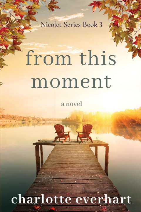 Knjiga From This Moment Charlotte Everhart