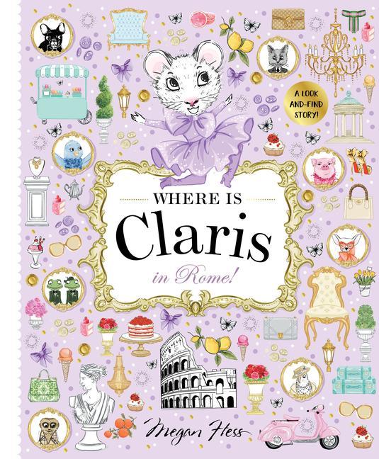 Книга Where Is Claris in Rome!: Claris: A Look-And-Find Story! 
