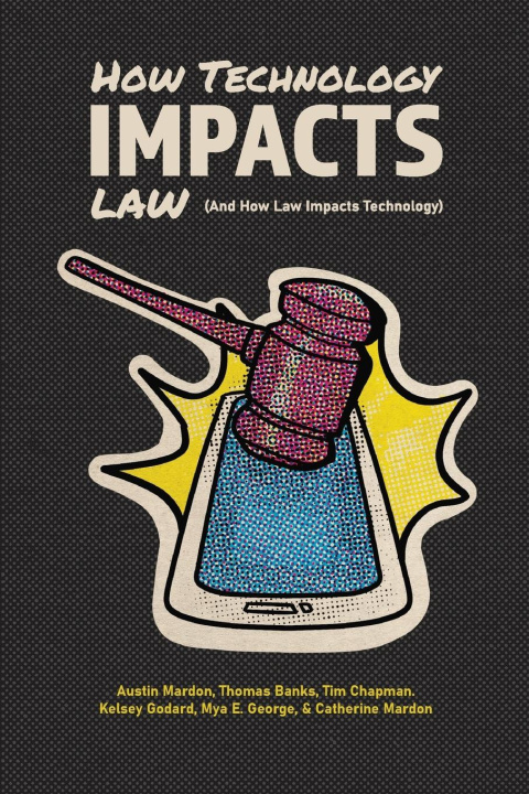 Kniha How Technology Impacts Law (And How Law Impacts Technology) Thomas Banks