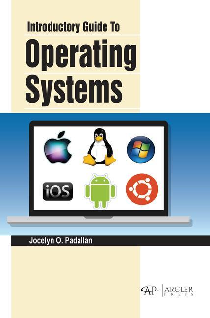 Knjiga Introductory Guide to Operating Systems Jocelyn O. Padallan