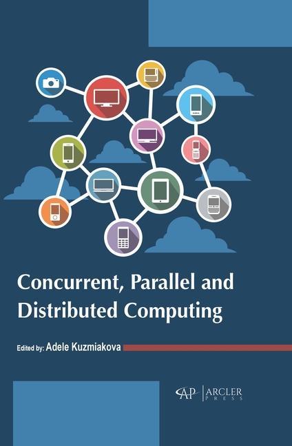 Knjiga Concurrent, Parallel and Distributed Computing Adele Kuzmiakova