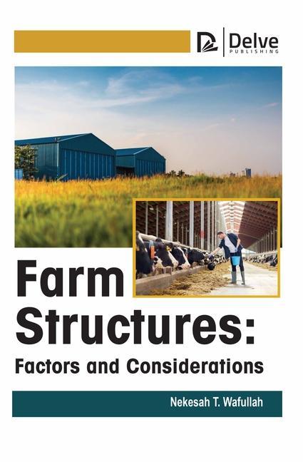 Buch Farm Structures: Factors and Considerations Nekesah T. Wafullah