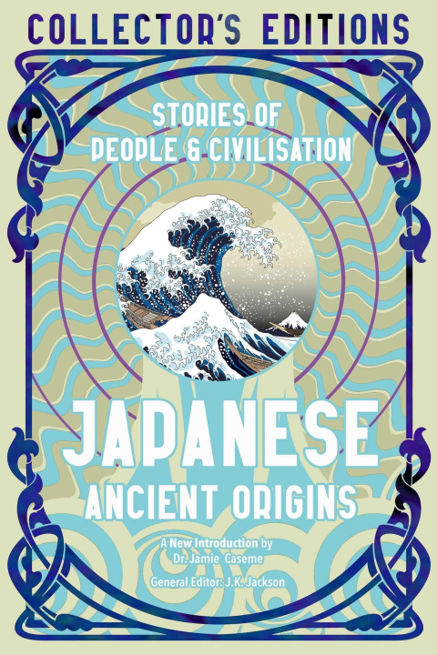 Carte Japanese Ancient Origins: The Story of Civilisation J. K. Jackson