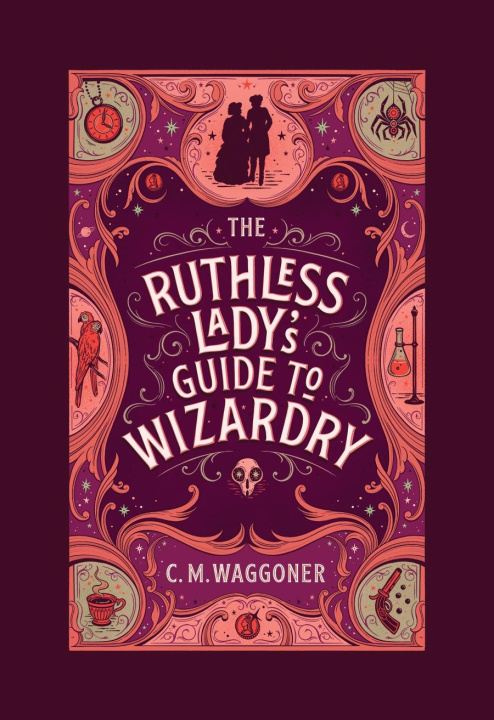 Kniha Ruthless Lady's Guide to Wizardry 