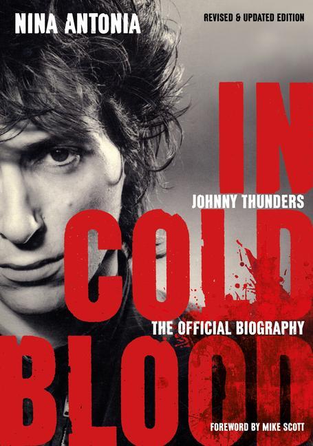 Libro Johnny Thunders: In Cold Blood: The Official Biography: Revised & Updated Edition Mike Scott