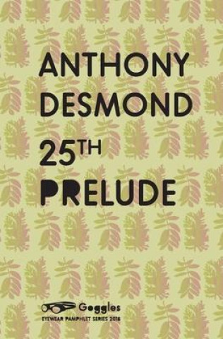 Knjiga 25th Prelude Anthony Desmond