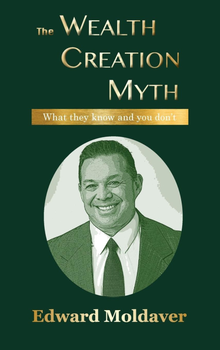 Boek The Wealth Creation Myth Edward Moldaver