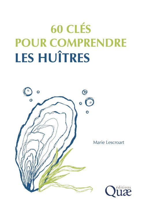 Livro 60 clés pour comprendre les huîtres Lescroart