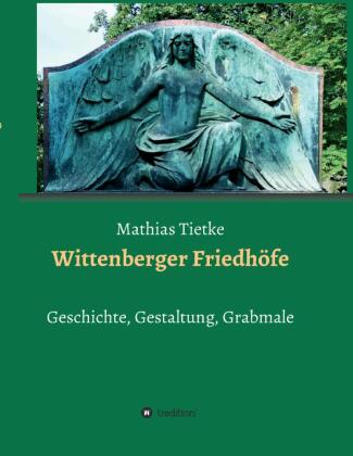 Kniha Wittenberger Friedhöfe Mathias Tietke