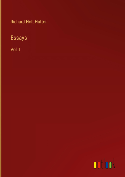 Libro Essays Richard Holt Hutton