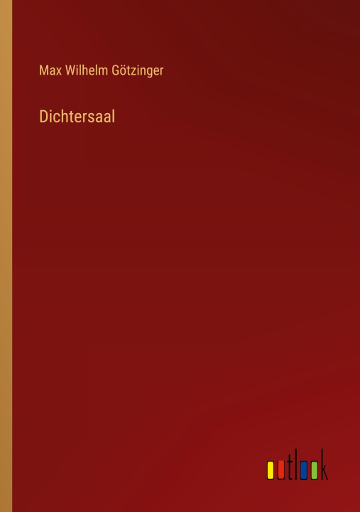 Knjiga Dichtersaal Max Wilhelm Götzinger