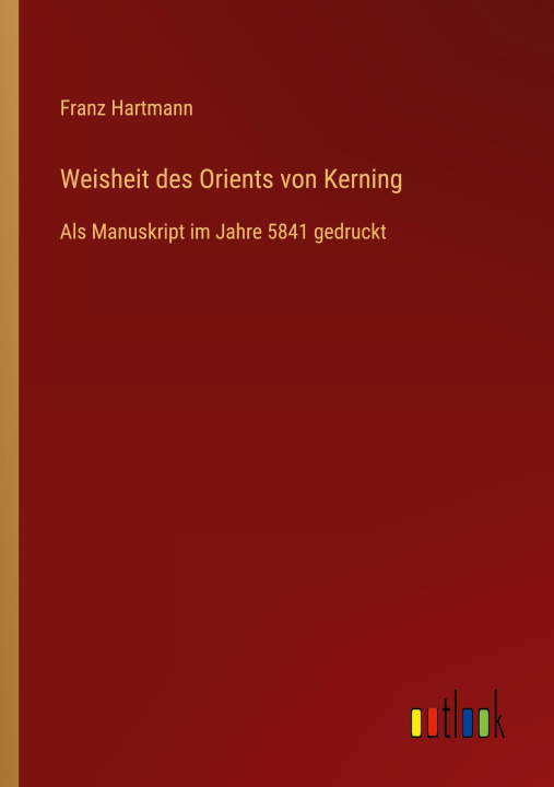 Knjiga Weisheit des Orients von Kerning Franz Hartmann