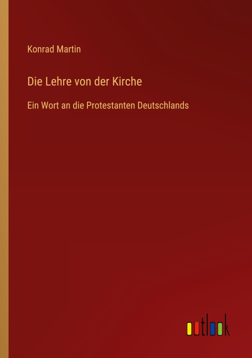 Knjiga Die Lehre von der Kirche Konrad Martin