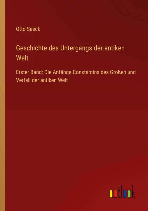 Carte Geschichte des Untergangs der antiken Welt Otto Seeck