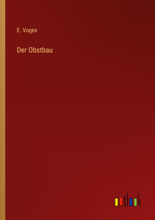 Βιβλίο Der Obstbau E. Voges