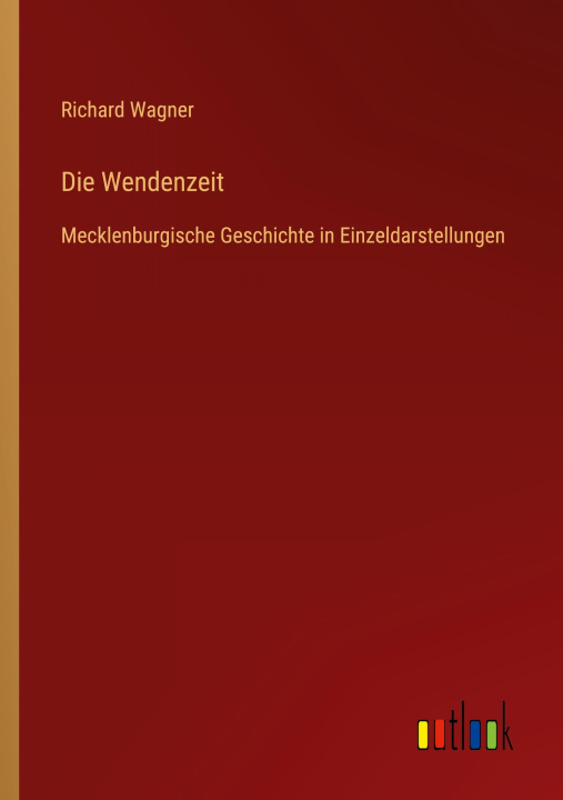 Knjiga Die Wendenzeit Richard Wagner