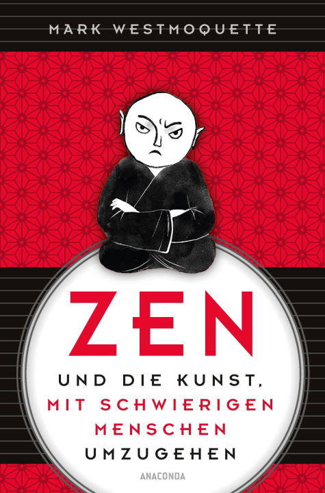 Kniha Zen und die Kunst, mit schwierigen Menschen umzugehen Felix Mayer