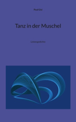 Knjiga Tanz in der Muschel Paul Gisi