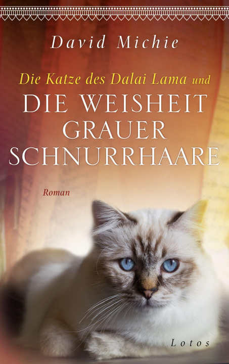 Kniha Die Katze des Dalai Lama und die Weisheit grauer Schnurrhaare Kurt Lang