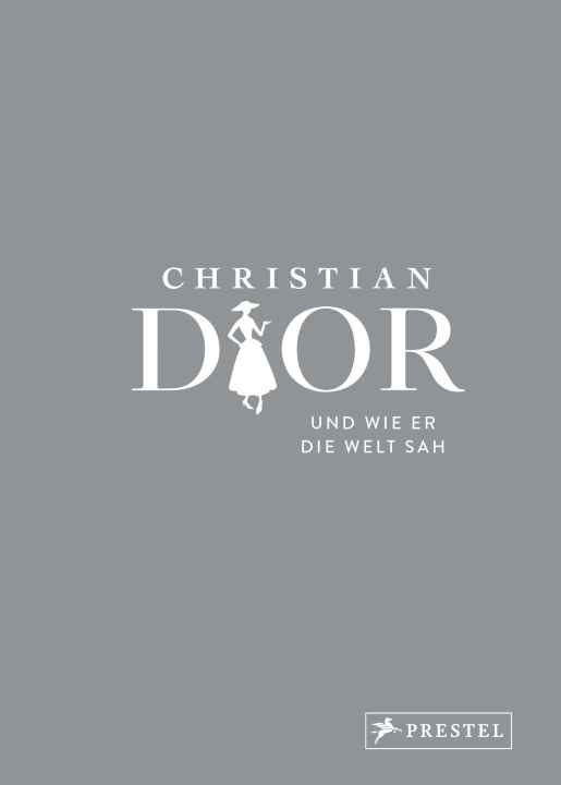 Kniha Christian Dior und wie er die Welt sah Jean-Christophe Napias