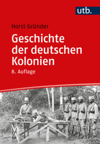 Könyv Geschichte der deutschen Kolonien 