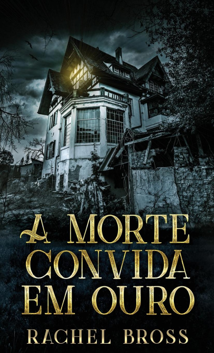 Kniha A morte convida em ouro Rachel Bross