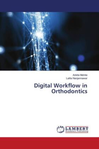 Kniha Digital Workflow in Orthodontics Lalita Nanjannawar