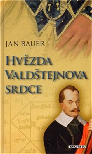 Kniha Hvězda Valdštejnova srdce Jan Bauer