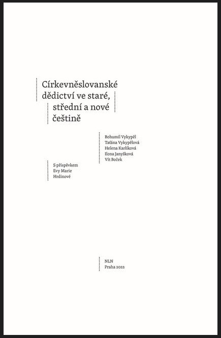 Kniha Církevněslovanské dědictví ve staré, střední a nové češtině Bohumil Vykypěl a kol.