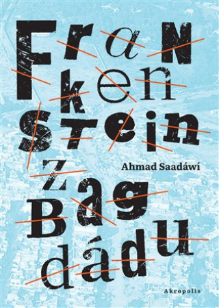 Kniha Frankenstein z Bagdádu Ahmad Saadáwí