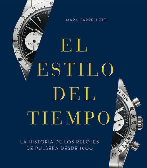 Könyv El estilo del tiempo: La historia de los relojes de pulsera desde 1900 