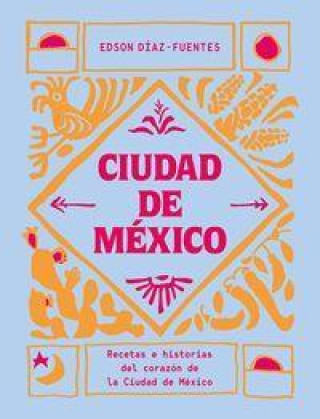Knjiga Ciudad de México Diaz Fuentes Edson