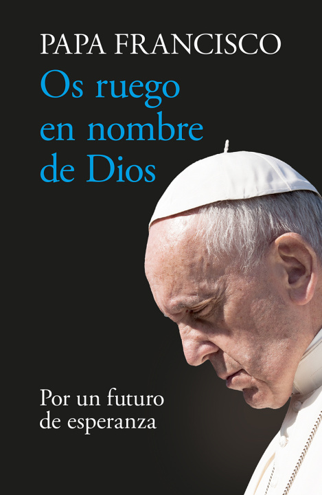 Knjiga Os Ruego En Nombre De Dios Papa Francisco