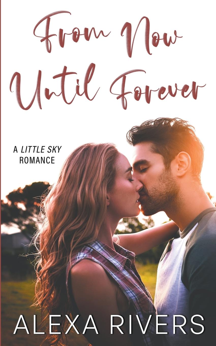 Book From Now Until Forever Alexa Rivers