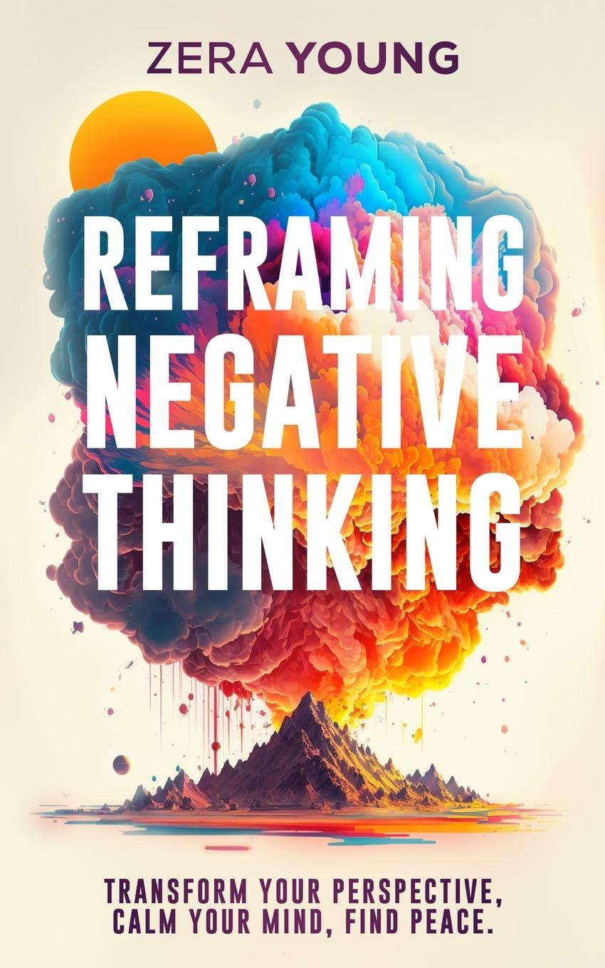 Knjiga Reframing Negative Thinking Zera Young
